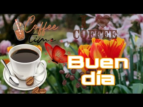 🌷🌱BUENOS DIAS ☕️😘