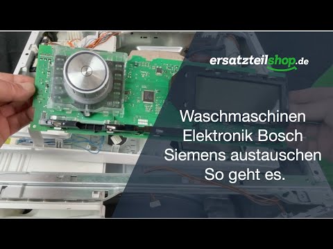 Waschmaschinen Elektronik Bosch Siemens austauschen - So geht es.