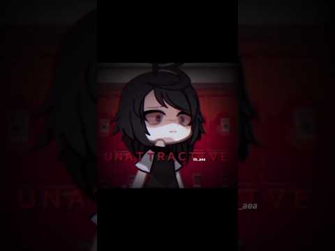 UNATTRACTIVE! #gacha #gachaclub #edit #trendingshorts #gachalife #its_aea #gachatiktok #foryou