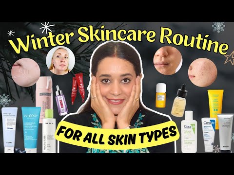 Winter Skincare Routine For All Skin Types - Morning + Night | Top Affordable Skincare Products