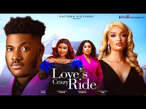 LOVE'S CRAZY RIDE - CHIDI DIKE/GENEVIEVE EDWIN/ NIGERIAN MOVIES 2024 LATEST MOVIES