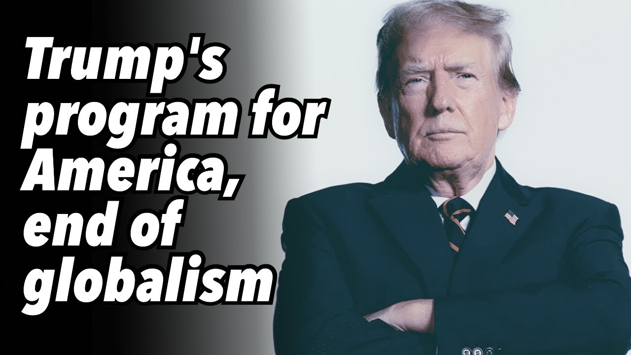 Trump’s program for America, end of globalism
