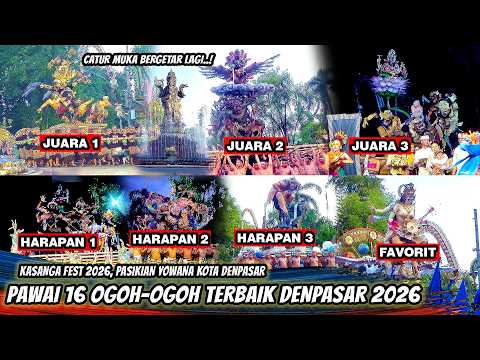 FULL PAWAI 16 OGOH-OGOH TERBAIK DENPASAR KASANGA FEST 2026
