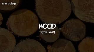 Wood - Taylor Swift (español - inglés)