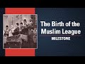 Muslim League Historical Events
