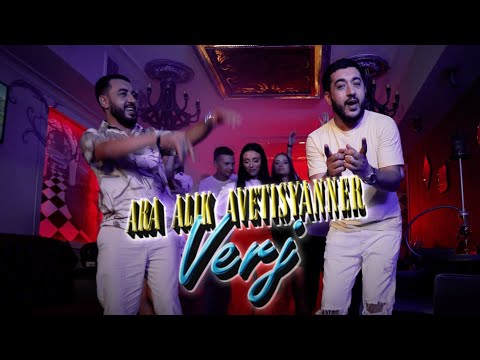 Ara Alik Avetisyanner - Verj || NEW HIT 2021
