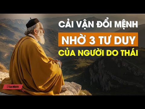 3 Tư Duy của người Do Thái giúp ta Cải vận Đổi mệnh | KNS