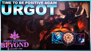 IT'S TIME TO BE POSITIVE AGAIN! URGOT! | League of Legends