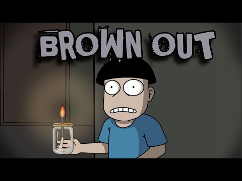 BROWN OUT