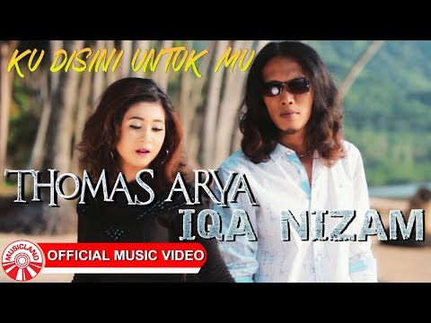 Thomas Arya & Iqa Nizam - Ku Disini Untuk Mu [Official Music Video HD]