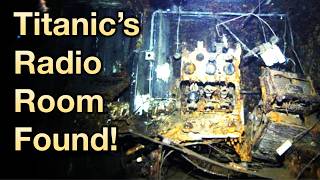 Titanic’s Lost Radio Room Found: What’s Still Inside?