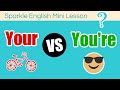 Clarifying Your vs. You're in English