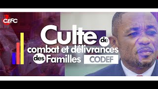 CEFC /  CENTRAL : CULTE DE COMBAT ET DELIVRANCE DES FAMILLES  DU MERCREDI 6 /08/2025