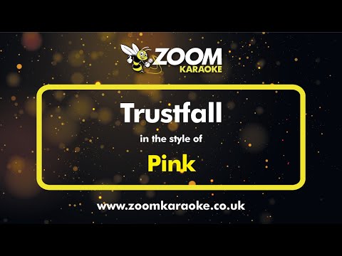 Pink – Trustfall – Karaoke Version from Zoom Karaoke