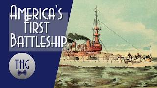 USS Indiana: America's First Battleship