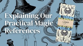 Our Practical Magic References Explained 🧂🌙
