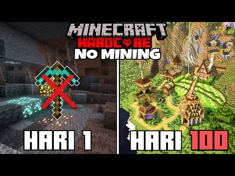 100 Hari di Minecraft Hardcore Tapi Tanpa Mining