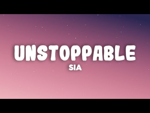 Sia - Unstoppable