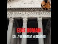 Exploring Chapter 7 Grammar and Vocabulary in Ecce Romani