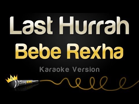 Bebe Rexha – Last Hurrah (Karaoke Version)