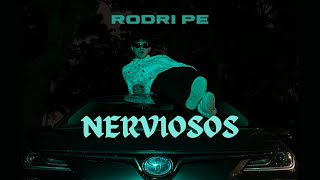 RODRI PE - NERVIOSOS (Video Oficial)