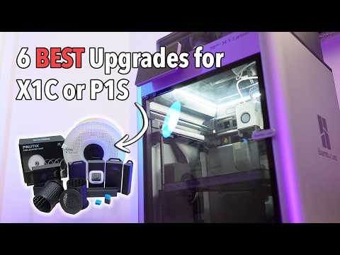BEST UPGRADES and MODS for Bambu Lab X1C or P1S