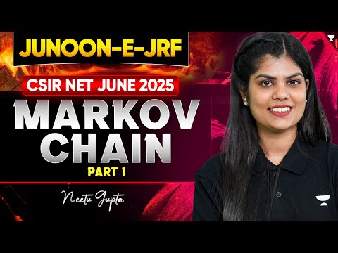 Markov Chain CSIR NET | CSIR NET June 2025 Mathematics | CSIR NET Maths Preparation | Neeetu Gupta