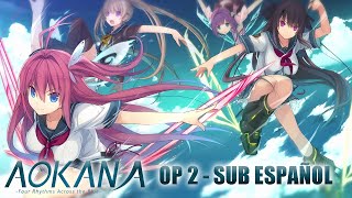Aokana -Four Rhythms Across the Blue- [Opening 2 - Novela Visual - Sub Español]