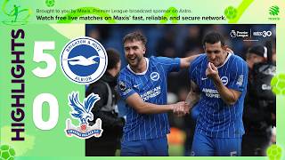 Brighton 5 - 0 Crystal Palace | Premier League Highlights 2026/27 | #MaxisFreeLiveSports