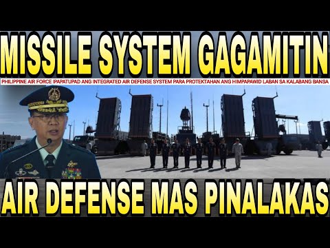 Dahil sa LUMALALANG banta PHIL AIR FORCE magpapatupad ng INTEGRATED AIR DEFENSE SYSTEM