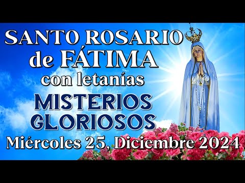 🙏🏻SANTO ROSARIO EN ESPAÑOL, MISTERIOS GLORIOSOS, Diciembre 25, 2024