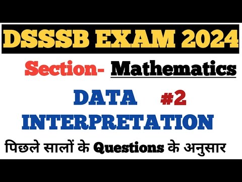 Data Interpretation For Dsssb|DSSSB MATH|MATH Classes for DSSSB EXAM|DSSSB MATH Important Questions|