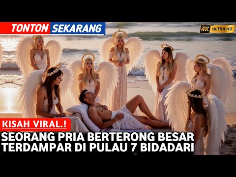 VIRAL.! PRIA TERDAMPAR DI PULAU 7 BIDADARI, JIKA ANDA DI POSISI PRIA INI APA YANG AKAN ANDA LAKUKAN