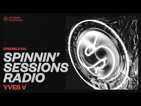 Spinnin’ Sessions Radio – Episode #631 | Yves V