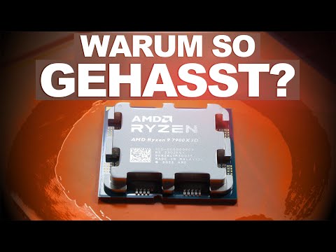 Unbegründeter HASS? - Ja! — AMD Ryzen 9 7900X3D