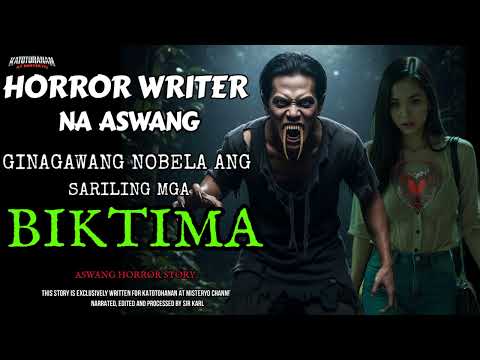 WRITER NA ASWANG | GINAWANG NOBELA ANG PAMBIBIKTIMA NYA - Aswang Horror Story