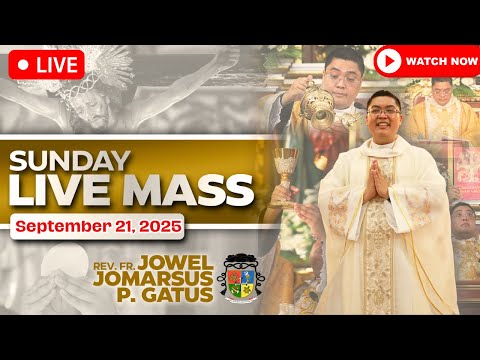 SUNDAY FILIPINO LIVE MASS TODAY II SEPTEMBER 21, 2025 II FR. JOWEL JOMARSUS GATUS