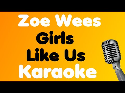 Zoe Wees • Girls Like Us • Karaoke
