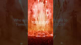 Who would you bring with you to Tomorrowland Belgium 2026?