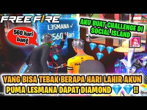 AKU BUAT CHALLENGE YANG BISA TEBAK BERAPA HARI LAHIR AKUN PUMA LESMANA DI SOCIAL ISLAND!!