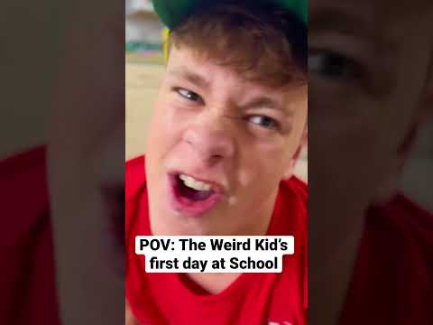 Weird Kid’s First day at School