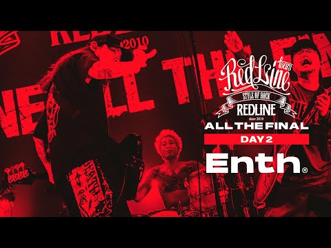 【REDLINE ALL THE FINAL】DAY2  ENTH - "EN" / Gentleman Kill(Re:rec)