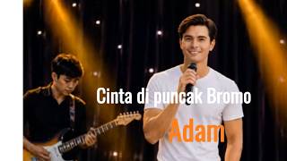 Cinta di puncak Bromo_Adam | lagugalau