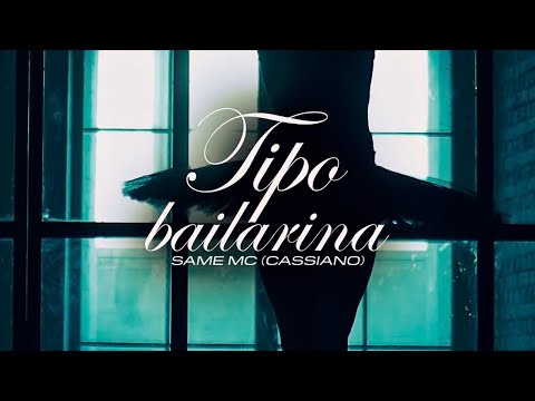 TIPO BAILARINA - Same MC (Visualizer) Cassiano