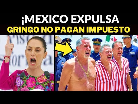 Mexico expulsa gringo que se niegan pagar impuesto