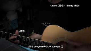 Là Anh ( 是你 ） - Mộng Nhiên //// TbaoPh cover