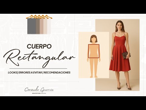 Cuerpo rectangular. Looks, errores a evitar, recomendaciones |Consuelo Guzman |Arquitectura Personal
