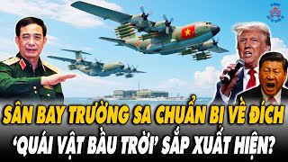 Chấn Động Biển Đông: Sân Bay Trường Sa Sắp Về Đích - ‘Quái Vật Bầu Trời’ Xuất Hiện?
