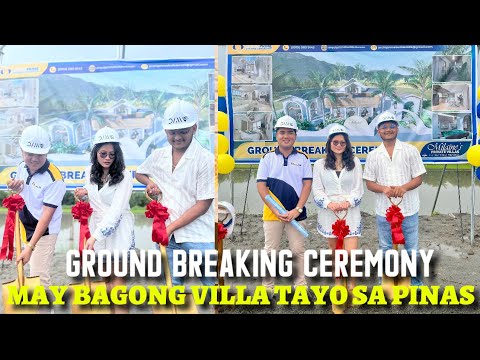 GROUND BREAKING CEREMONY! MAY BAGONG VILLA TAYO SA PINAS