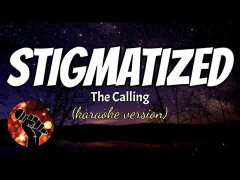 STIGMATIZED – THE CALLING (karaoke version)